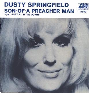 Son Of A Preacher Man - Dusty Springfield