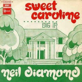 Sweet Caroline - Neil Diamond