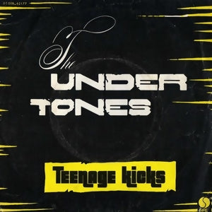 Teenage Kicks - The Undertones
