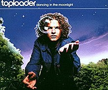 Dancing In The Moonlight - Toploader