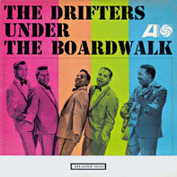 Under The Boardwalk - The Drifters