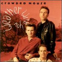 Weather With You - Crowded House