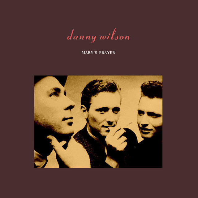 Mary’s Prayer - Danny Wilson